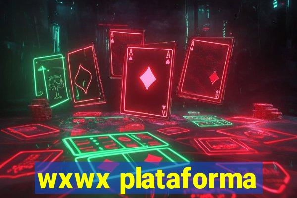 wxwx plataforma